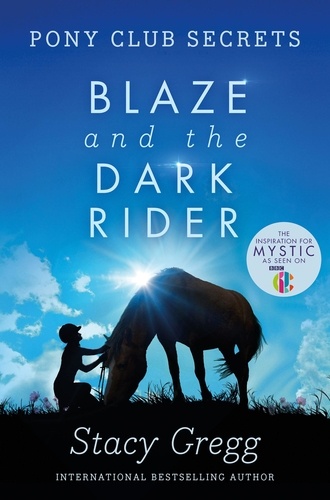 Stacy Gregg - Blaze and the Dark Rider.