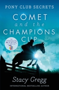 Stacy Gregg - Comet and the Champion’s Cup.