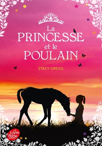 Stacy Gregg - La princesse et le poulain.