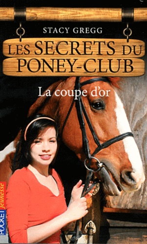 Les secrets du poney-club Tome 5 La coupe d'or
