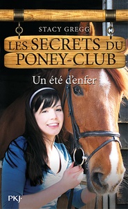 Stacy Gregg - Les secrets du poney-club Tome 9 : Un été d'enfer.