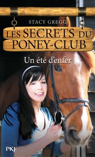 Les secrets du poney-club Tome 9 Un été d'enfer
