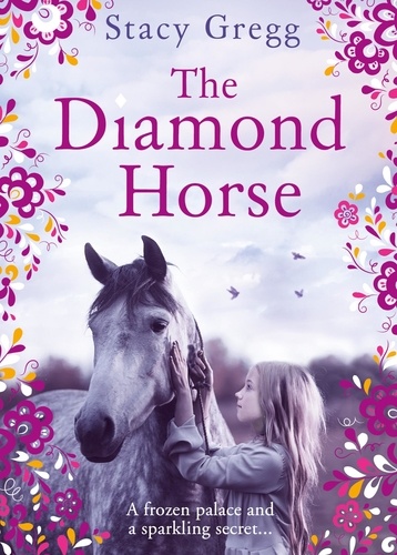 Stacy Gregg - The Diamond Horse.