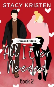 All I Ever Needed (German Edition)