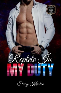 Replete In My Duty