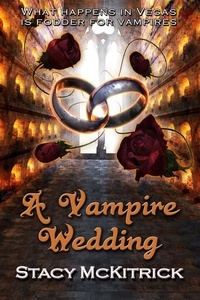  Stacy McKitrick - A Vampire Wedding - Bitten by Love, #4.