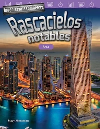 Ingeniería asombrosa: Rascacielos notables