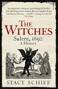 Stacy Schiff - The Witches - Salem, 1692.