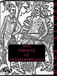 Nus, féroces et anthropophages