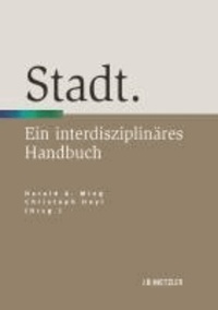Stadt - Ein interdisziplinäres Handbuch.