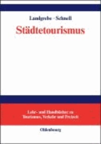 Städtetourismus - Lehr- und Handbücher zu Tourismus, Verkehr und Freizeit.