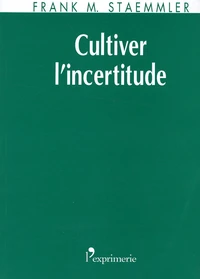 Cultiver l'incertitude
