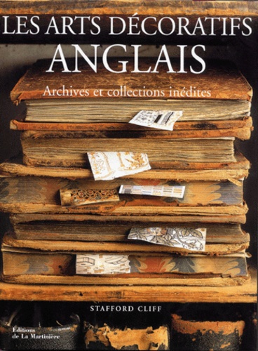 Stafford Cliff - Les Arts Decoratifs Anglais. Archives Et Collections Inedites.