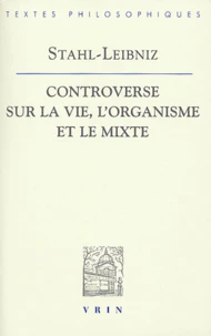 Controverse sur la vie, l'organisme et le mixte