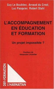 L'accompagnement en éducation et formation. Un projet impossible ?