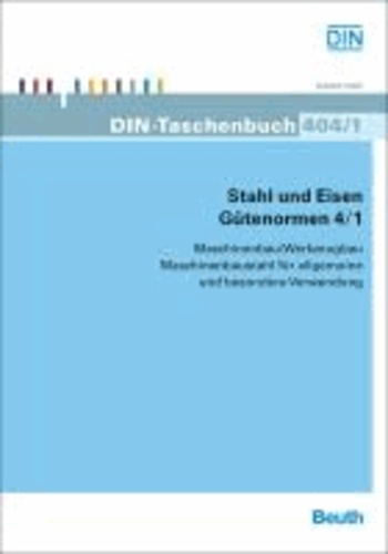 Stahl und Eisen - Gütenormen 4/1 - Maschinenbau/Werkzeugbau Maschinenbaustahl für allgemeine und besondere Verwendung.