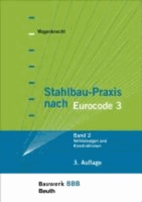 Stahlbau-Praxis nach Eurocode 3 - Band 2: Verbindungen und Konstruktionen  Bauwerk-Basis-Bibliothek.