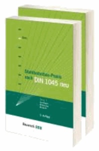 Stahlbetonbau-Praxis nach DIN 1045 neu (Ausgabe 07.2008) - Paket Band 1 + 2. Grundlagen, Bemessung, Schnittgrößen, Gesamtstabilität, Bewehrung und Konstruktion, Beispiele.