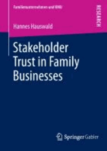 Stakeholder Trust in Family Businesses.