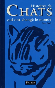 Histoires de Chats qui ont changé le monde