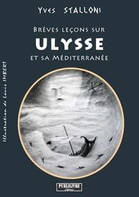 Brèves leçons sur Ulysse et sa Méditerranée