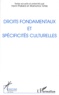 Stamatios Tzitzis et Henri Pallard - Droits fondamentaux et spécificités culturelles - [actes du colloque, Paris, 4-5 novembre 1994.