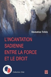 Stamatios Tzitzis - L'incantation sadienne entre la force et le droit.