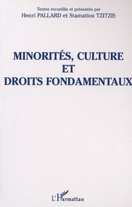 Stamatios Tzitzis et Henri Pallard - Minorités, culture et droits fondamentaux.