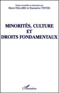 Stamatios Tzitzis et Henri Pallard - Minorités, culture et droits fondamentaux.
