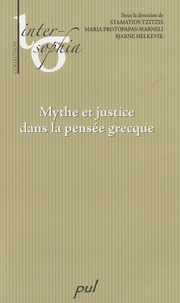 Stamatios Tzitzis et Maria Protopapas-Marneli - Mythe et justice dans la pensée grecque.