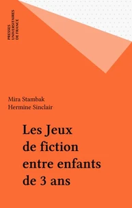 Les jeux de fiction entre enfants de 3 ans