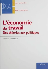 L'Economie Du Travail. Des Theories Aux Politiques