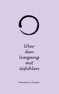 Über den Umgang mit Gefühlen