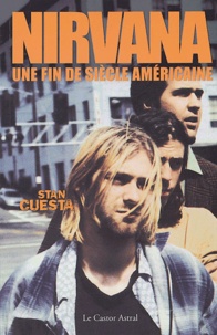 Stan Cuesta - Nirvana - Une fin de siècle américaine.