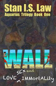 Wall—Love, Sex and Immortality