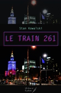 Stan Kowalski - Le train 261.