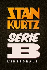 Stan Kurtz - Intégrale Série B - Tome 2.