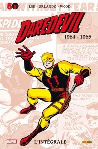 Stan Lee et Wallace Wood - Daredevil, l'intégrale Tome 1 : 1964-1965.