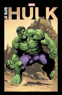 Stan Lee et Jack Kirby - Je suis Hulk.