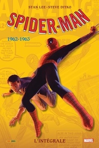Stan Lee et Steve Ditko - Spider-Man l'Intégrale  : 1962-1963.