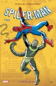 Stan Lee et Steve Ditko - Spider-Man l'Intégrale  : 1965.