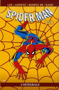 Stan Lee et Roy Thomas - Spider-Man l'Intégrale  : 1972.