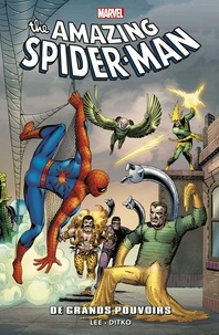 Stan Lee et Steve Ditko - The Amazing Spider-Man  : De grands pouvoirs.