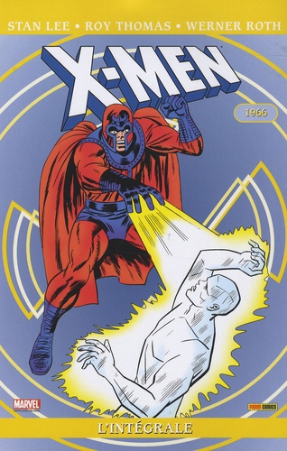 Stan Lee et Roy Thomas - X-Men l'Intégrale  : 1966.