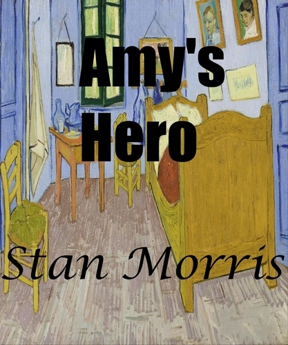  Stan Morris - Amy's Hero - Tales of the Ragoon, #3.