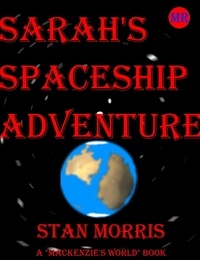  Stan Morris - Sarah's Spaceship Adventure.