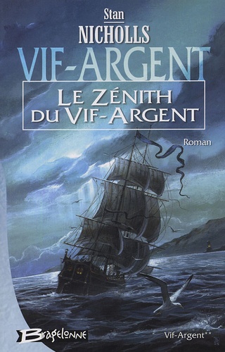 Stan Nicholls - Vif-Argent Tome 2 : Le Zénith du Vif-Argent.