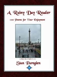  Stan Paregien - A Rainy Day Reader: 100 Poems for Your Enjoyment.
