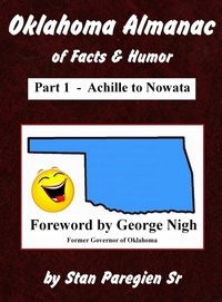 Stan Paregien - Oklahoma Almanac of Facts &amp; Humor: Part 1 - Achille to Nowata.