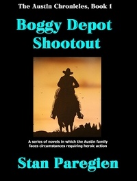  Stan Paregien - The Austin Chronicles, Book 1: Boggy Depot Shootout.